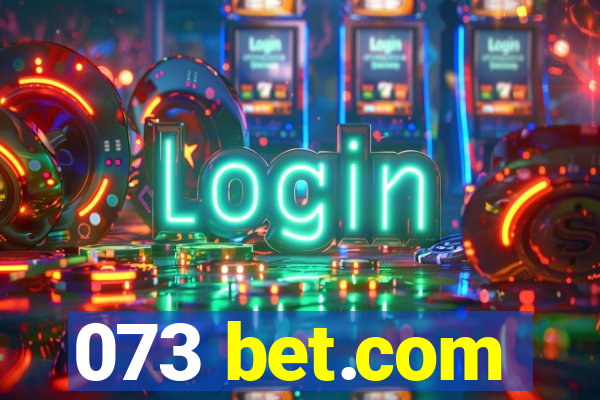 073 bet.com